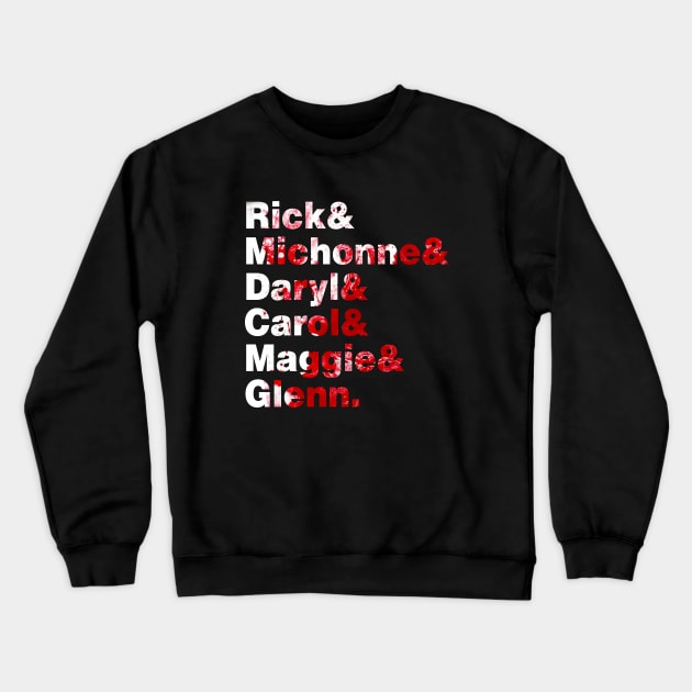 Rick & Michonne & Daryl & Carol & Maggie & Glenn Crewneck Sweatshirt by NotoriousMedia